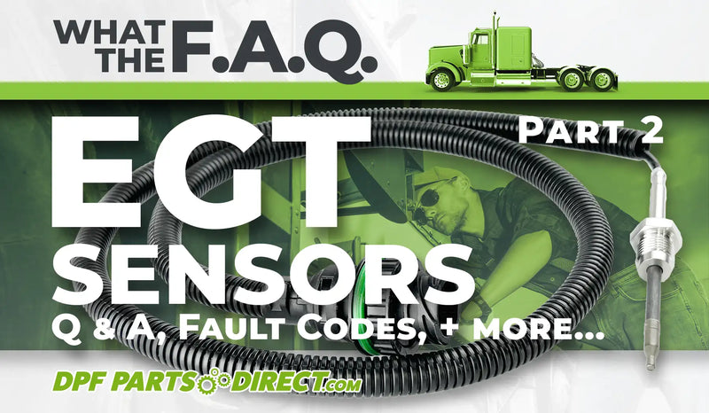 What the F.A.Q. – All About EGT Sensors – DPF Parts Direct