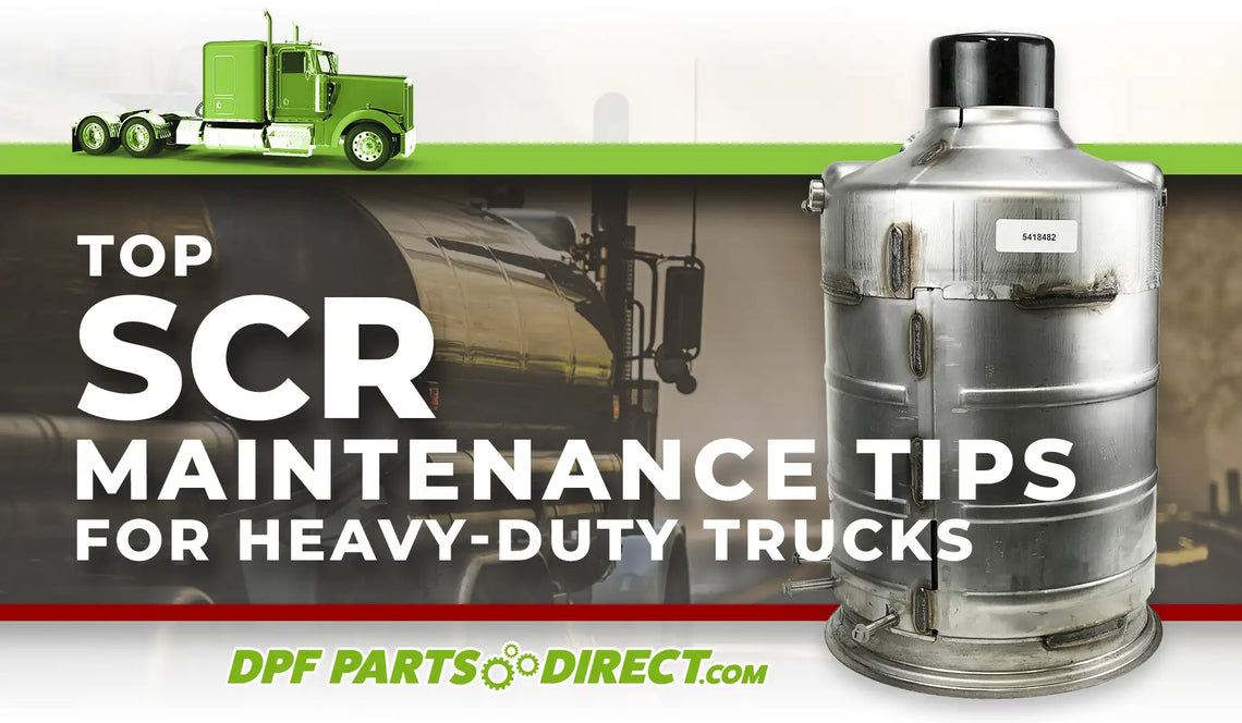 Top SCR Maintenance Tips for Heavy-Duty Trucks